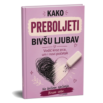 Kako preboljeti bivšu ljubav
